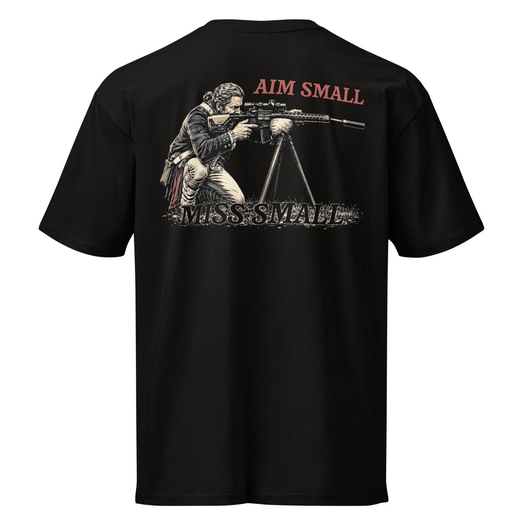 Graphic t-shirt featuring a Revolutionary War rifleman with a modern precision rifle and the phrase "Aim Small, Miss Small.