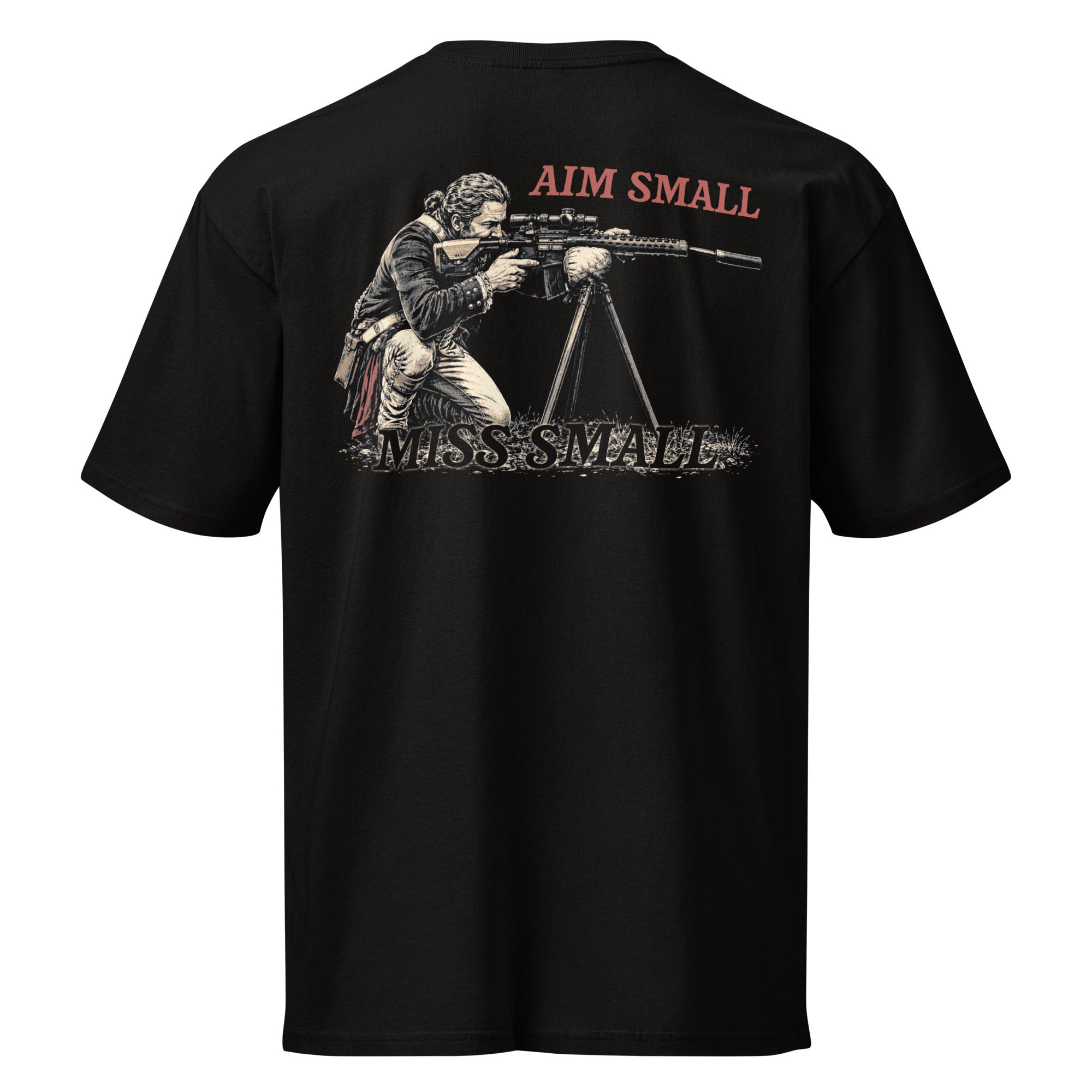 Graphic t-shirt featuring a Revolutionary War rifleman with a modern precision rifle and the phrase "Aim Small, Miss Small.