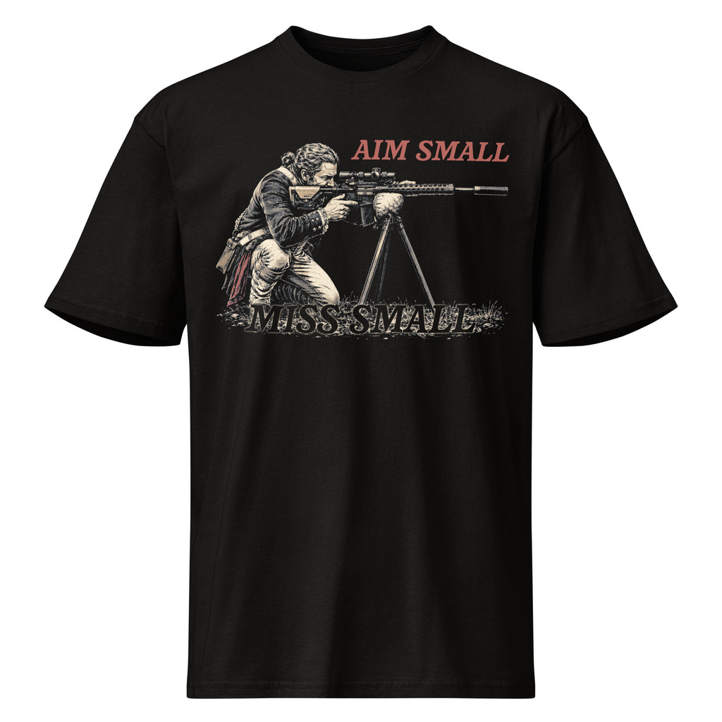 "Aim Small, Miss Small" Premium Cotton Tee - Bell & Oak Outfitters