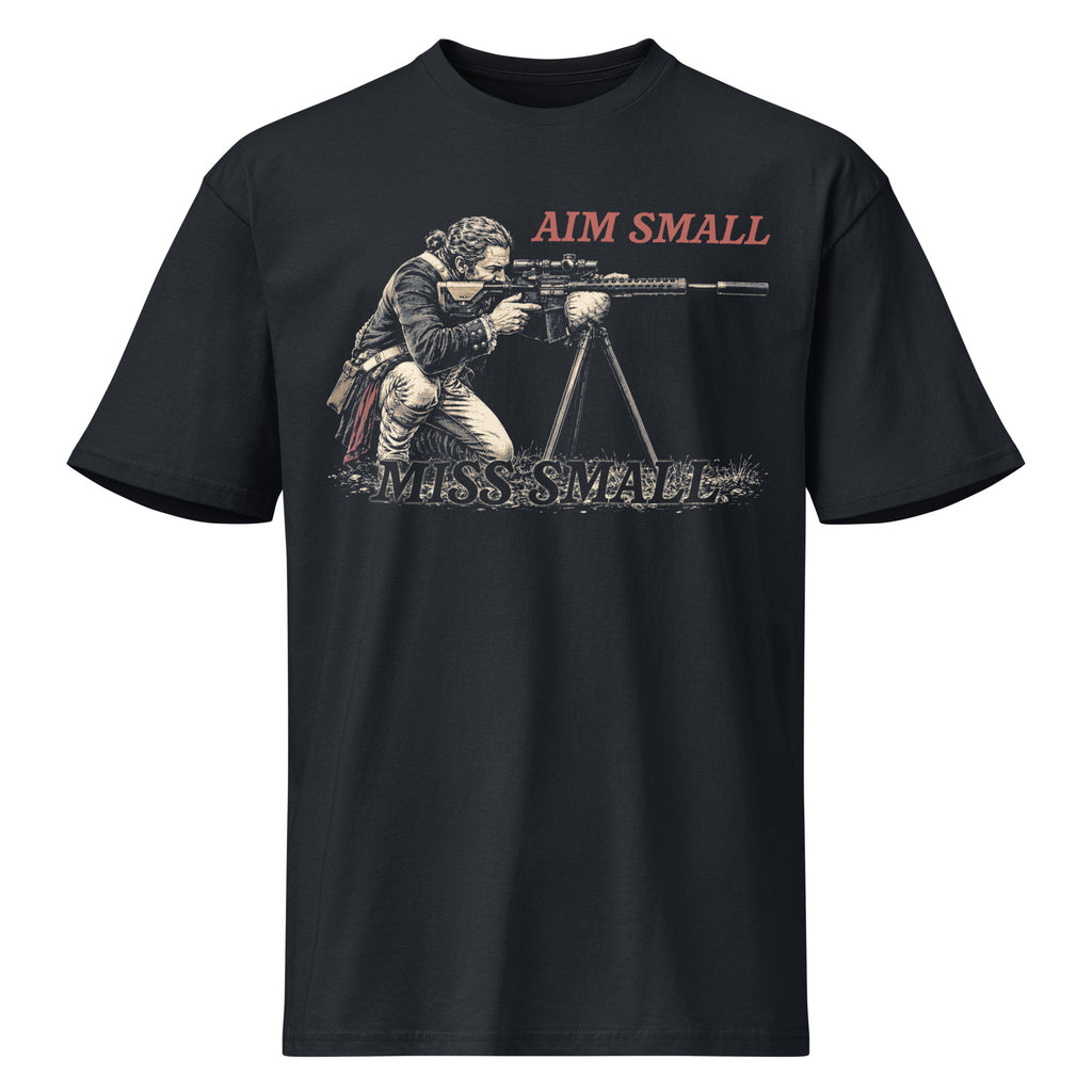 "Aim Small, Miss Small" Premium Cotton Tee - Bell & Oak Outfitters