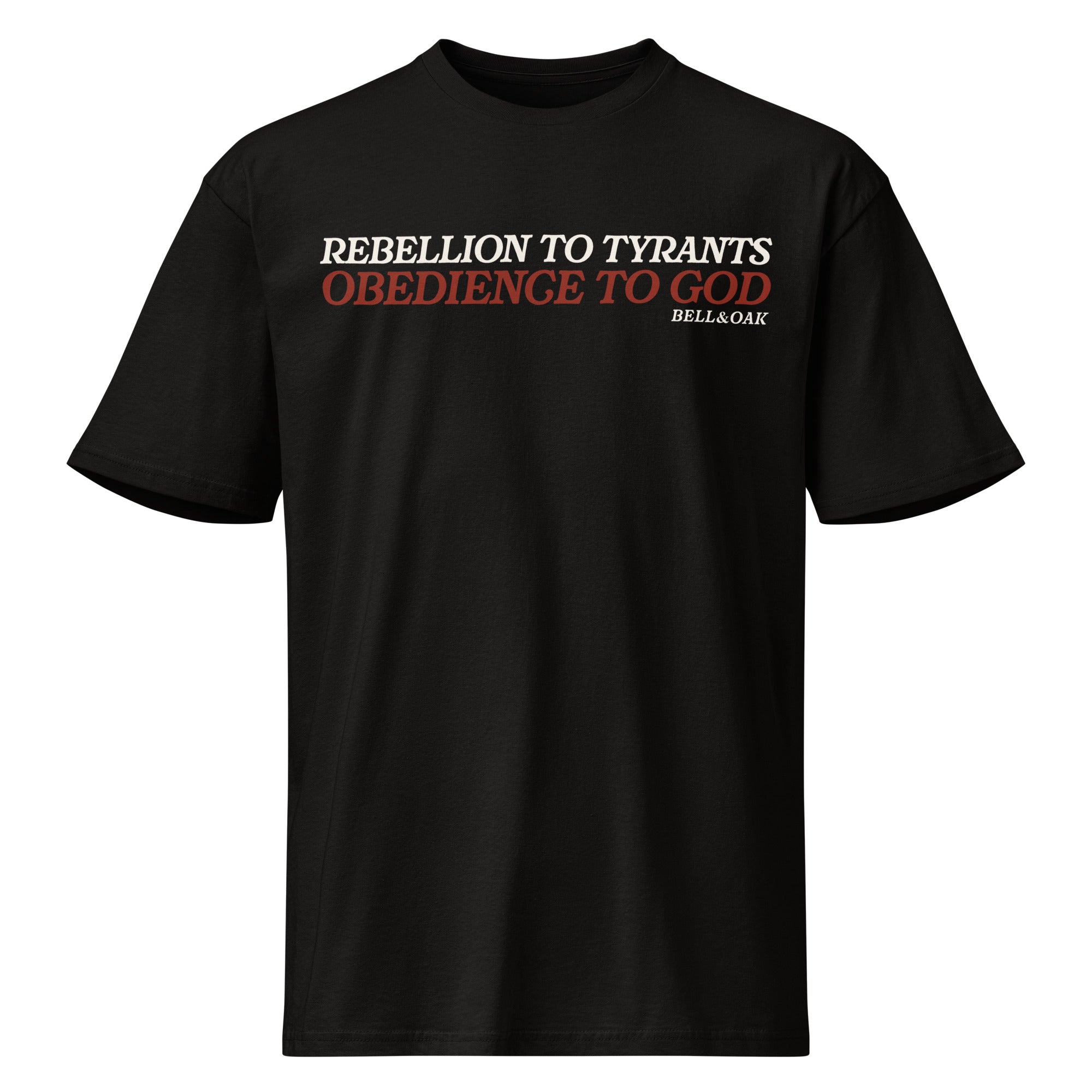 black Graphic t-shirt featuring the phrase "Rebellion to Tyrants Is Obedience to God" in a timeless American heritage design